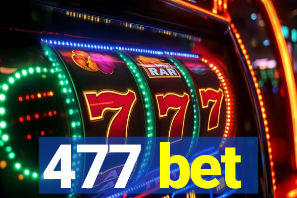 477 bet